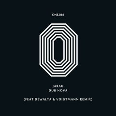 JARAU - DUBNOVA (DEWALTA & VOIGTMANN RMX) - ONE044 - ONE RECORDS