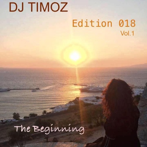 The Beginning 2018 By DJ Timoz.