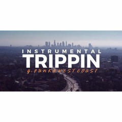 [FREE] West Coast & G-Funk Instrumental "Trippin" || Free Type Beat 2018