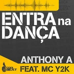 Anthony Feat. Mc Y2k - Entra Na Dança ( L Jhon ) 2kum8.mp3