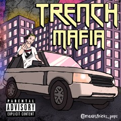 8. TRENCH MAFIA VISU DIENU