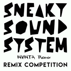 Sneaky Sound System - Can’t Help The Way That I Feel (Invinta Remix)