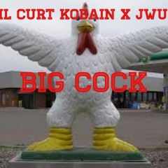 BIG COCK ft Jwu