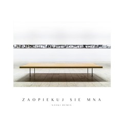 Zaopiekuj się mną \ Naski & Rezerwat