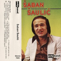 Saban Saulic - Hajde Mala Da Pravimo Lom