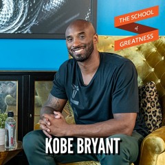 Kobe Bryant: Mamba Mentality and The Mind of a Champion