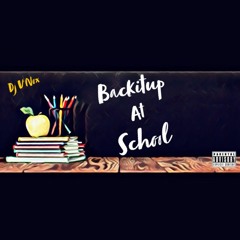 Backitup At School by Dj V'NoX [B.A.S] (ft Dj Sam)