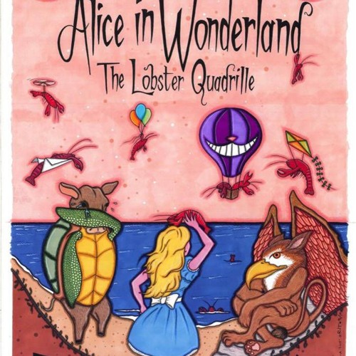 Stream The Lobster Quadrille by Lewis Carroll (For Bethany!) by