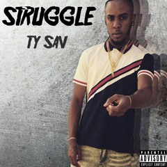 Ty Sav - Struggle [ Prod. CashMoneyAP ]