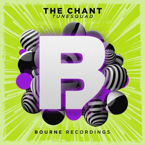 Stream Tunesquad - The Chant by Bourne Recordings | Listen online for free  on SoundCloud