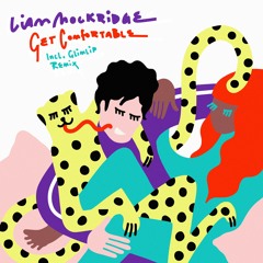 Liam Mockridge - Get Comfortable (Glimlip Remix)