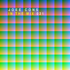 Joee Cons - In The Mix 021