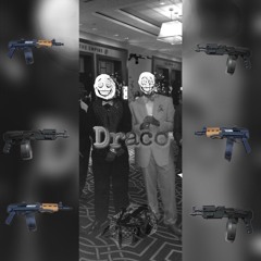 Draco (Ft. Hunnidbandman)