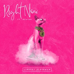 Right Now (Feat. Weaver)