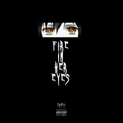 FIRE IN HER EYES