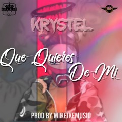 Krystel - Que Quieres De Mi (Prod. By Mike ike Music x Dj Net)