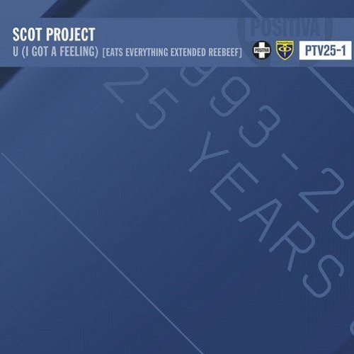 Scot Project – U (I Got A Feeling) [Eats Everything Extended Reebeef]