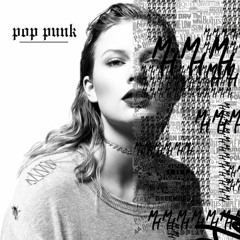 Pop Punk Reputation (Pop Punk Mashup Mix)
