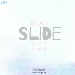 Slide x Lul Pote x Solo Wesson