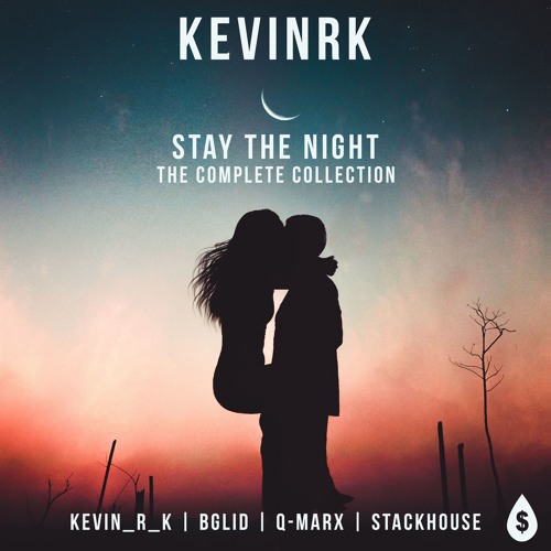 Kevin_R_K - Stay the Night (Stackhouse Remix)