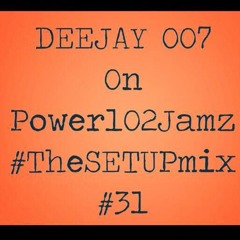 @DEEJAY007online #TheSETUPSHOW #31