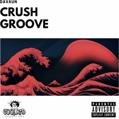 CRUSH GROOVE