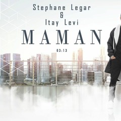 Stephane Legar  Itay Levi - MAMAN  סטפן לגר  איתי לוי - מאמו