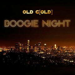 Old G[old] - Boogie Night (Original Mix)