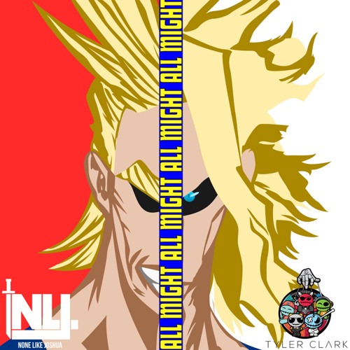 The All Might Rap (My Hero Academia) prod. Tyler Clark