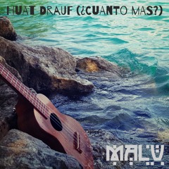Huat Drauf (¿Cuanto Mas?)