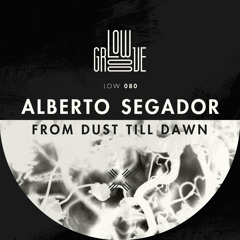 LOW080 : Alberto Segador - Confesiones (Original Mix)