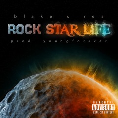 Blake x RES - Rockstar Life (Prod. Young Forever)