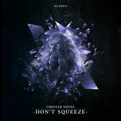 Chester Young - Don't Squeeze (FREE DOWNLOAD)
