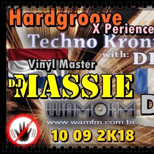 Massie vinyl master On Hardgroove Xperience video & audio @Techno Kronix on wamfm.com.br 10 09 2K18