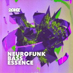 20Hz_Sound - Neurofunk Bass Essence [Sample Pack]