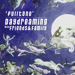 daydreaming with Fulltone (14-09-2018)