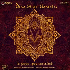 Deva Shree Ganesha (PSY Extended Mix) - Dj Pops