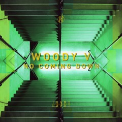 Woody V - No Coming Down