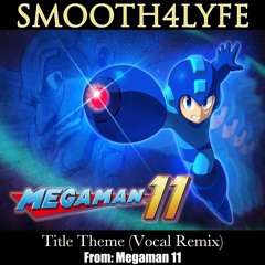 Title Theme (Vocal Remix) (Megaman 11)
