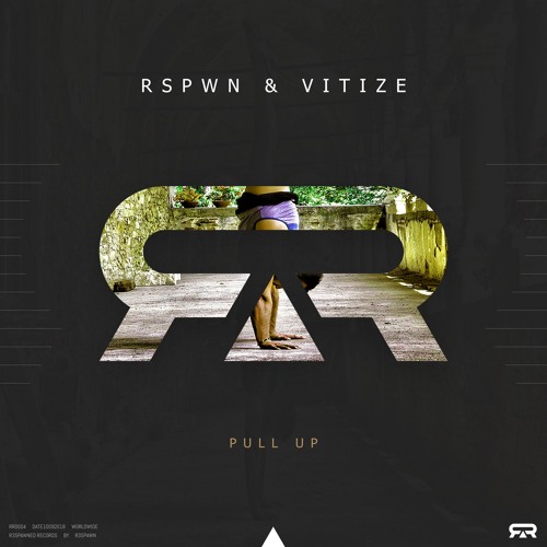RSPWN & VITIZE - Pull Up [R3SR004]