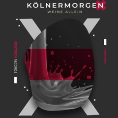 Kölnermorgen - Weine Allein (Terra4Beat Remix)
