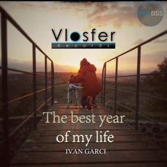 The Best Year of My Life-Ivan Garci(Vlosfer records)