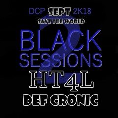 HT4L &  Def Cronic Save The World @ Black sessions 2 " Special best friends "