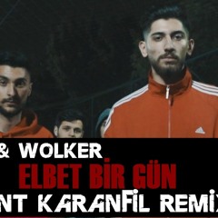 Canbay & Wolker - Elbet Bir Gün (Ercüment Karanfil Remix)