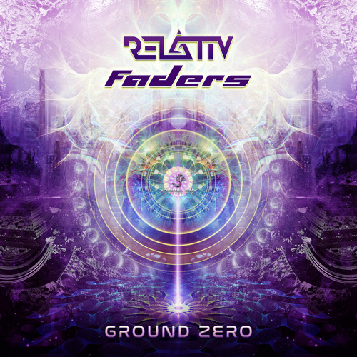 Relativ, Faders - Ground Zero (Original)|| out now
