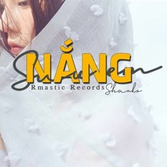 Nắng Sau Em - Shanks x Rmastic Records