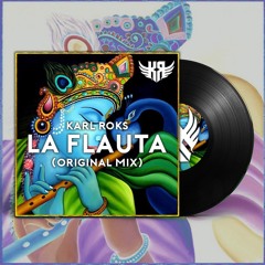 Karl Roks - La Flauta (Original Mix)