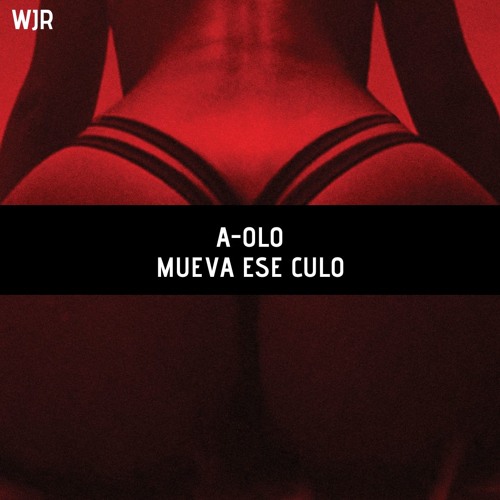 A-OLO 'Mueva Ese Culo'