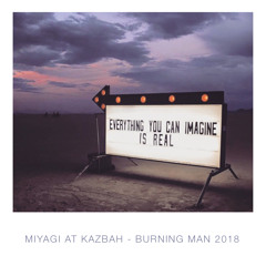 Miyagi at The Kazbah - Burning Man 2018