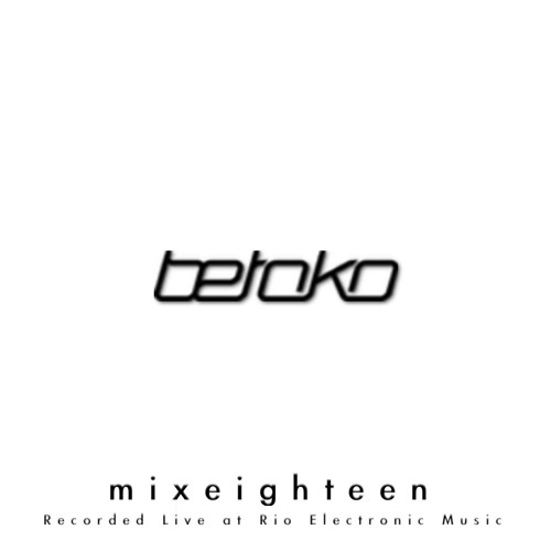 Betoko - MixEighteen (Free Download)